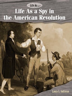 cover image of Life As a Spy in the American Revolution